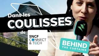 Découvrez les coulisses de @SNCF Connect & Tech  - Behind The Curtains